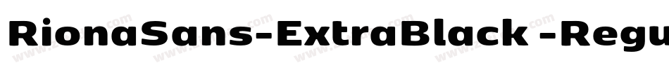 RionaSans-ExtraBlack -Regular字体转换